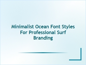 Elegant Minimalist Ocean Scripts for Surf Branding